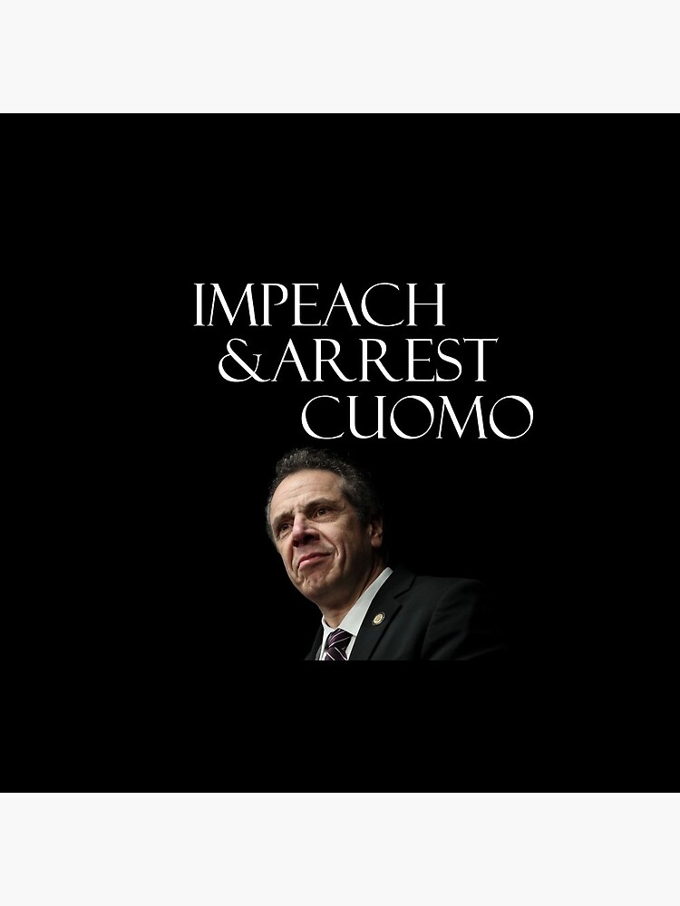 Impeach and Arrest Cuomo by JimmyKMerch