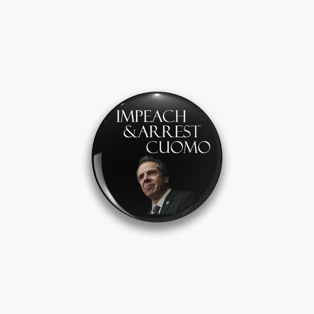 Impeach and Arrest Cuomo Pin