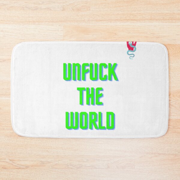 Item preview, unfuck the world designed and sold by J- exit.