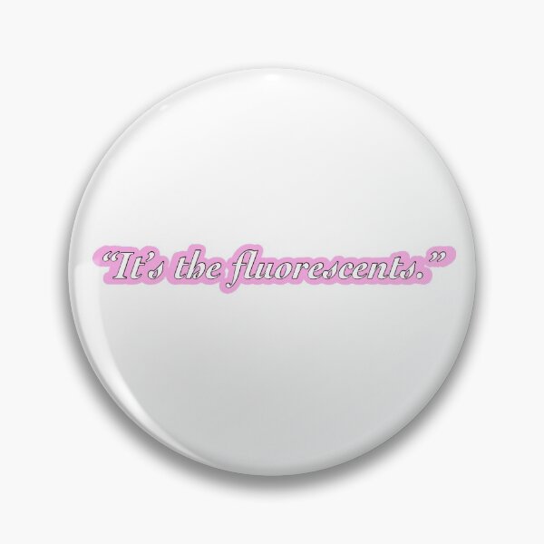 Item preview, “It’s the fluorescents.” designed and sold by designsbyalyssa.