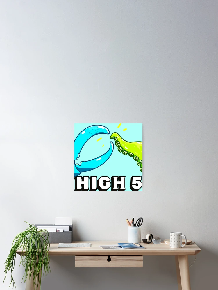 Thumbnail 2 of 3, Poster, High 5 designed and sold by RazorCrab.