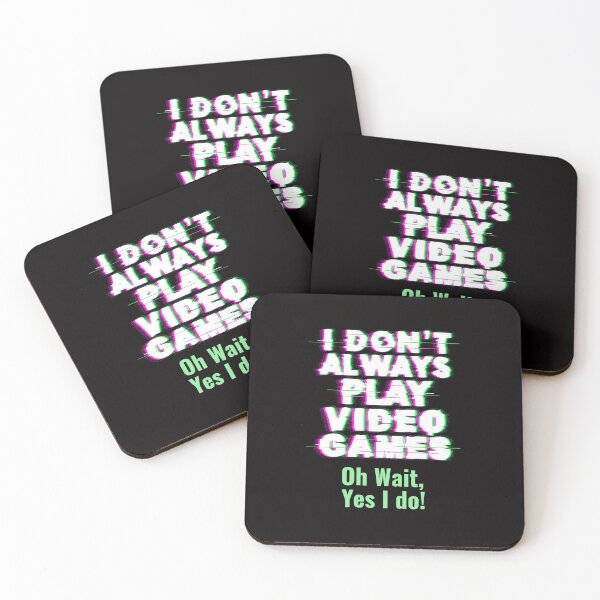 Item preview, I Don't Always Play Video Games designed and sold by ShopEssentials.