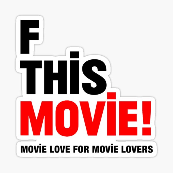 F This Movie! Logo Sticker