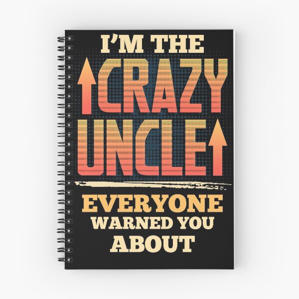 Item preview, I'm The Crazy Uncle Everyone Warned You About designed and sold by BaseStore.