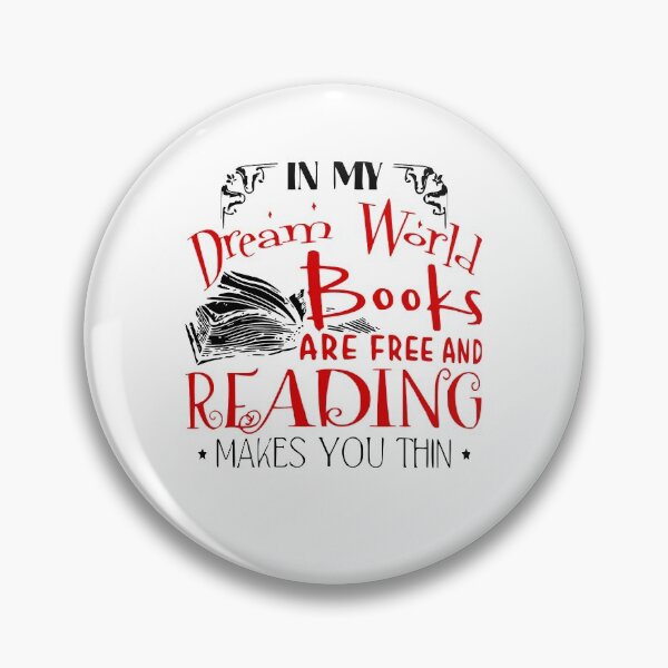 Item preview, In my dream world books are free and reading makes you thin Funny Gift designed and sold by ThomasTrump.