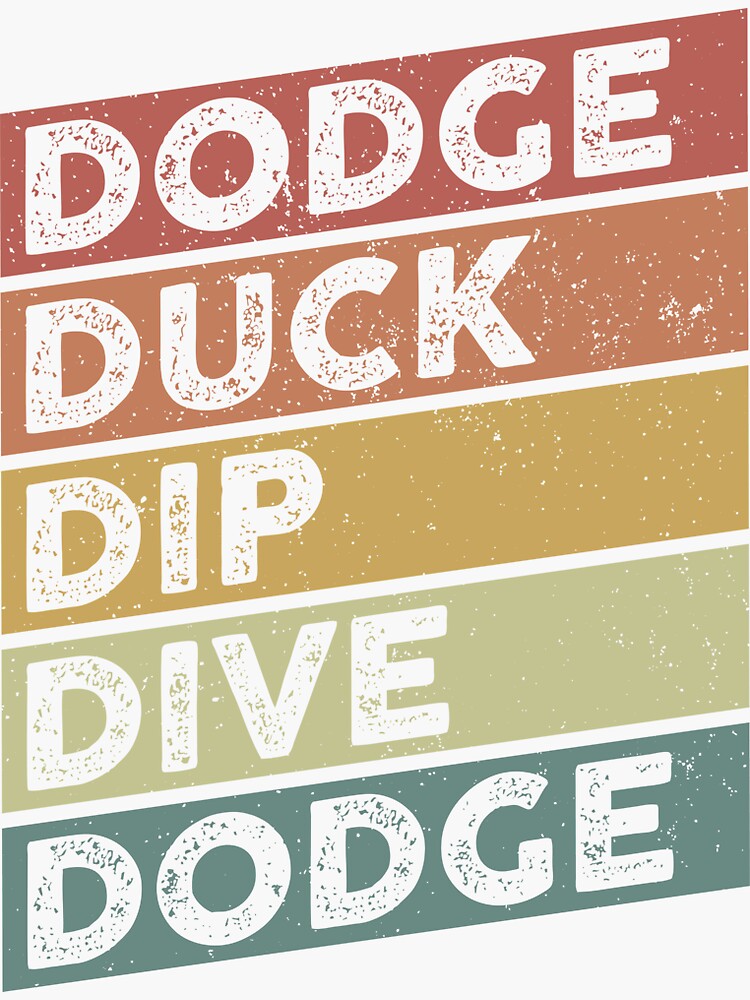 "Dodge Duck Dip Dive Dodge Funny Dodgeball Design" Sticker by Nailgun Redbubble