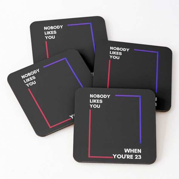 Item preview, Nobody likes you when you're 23 designed and sold by Foozer-x-CJ.
