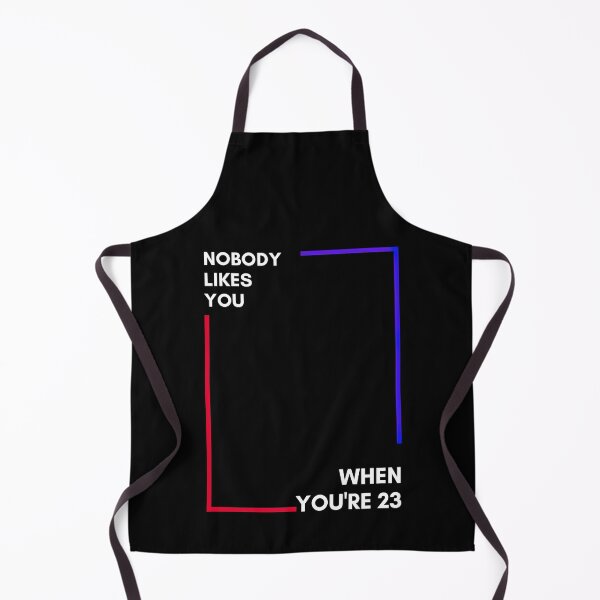 Item preview, Nobody likes you when you're 23 designed and sold by Foozer-x-CJ.