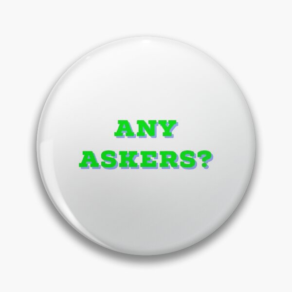Item preview, Any Askers designed and sold by GAR5.