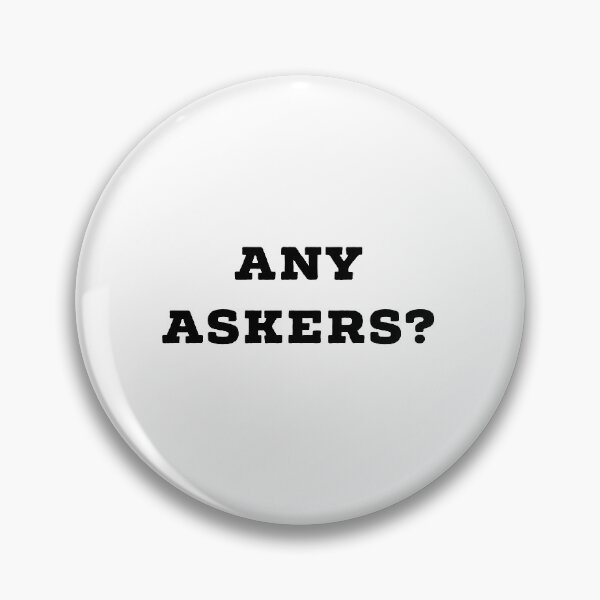 Item preview, Any Askers designed and sold by GAR5.