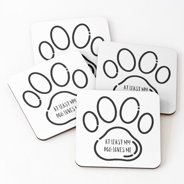 Item preview, At least my dog loves me designed and sold by GAR5.