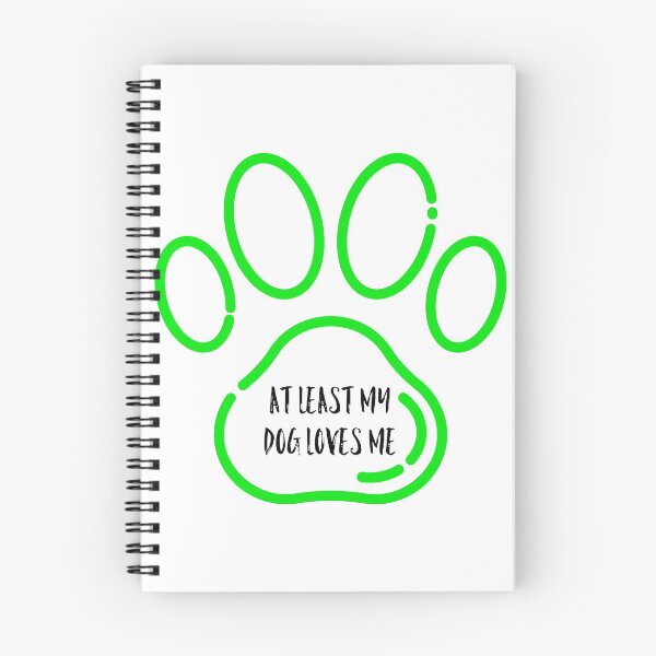 Item preview, At least my dog loves me designed and sold by GAR5.