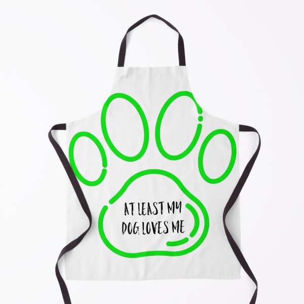 Item preview, At least my dog loves me designed and sold by GAR5.