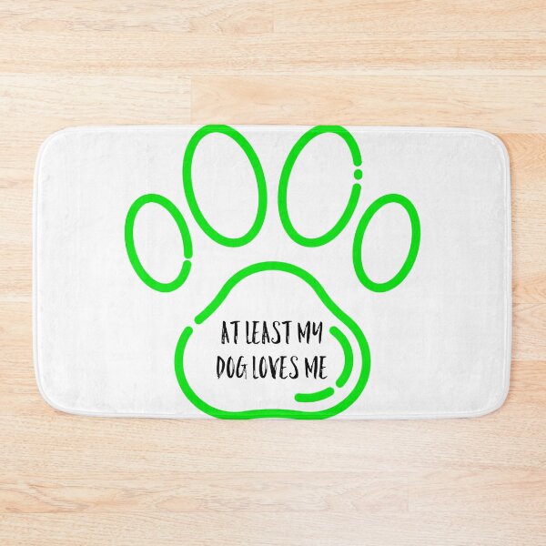 Item preview, At least my dog loves me designed and sold by GAR5.