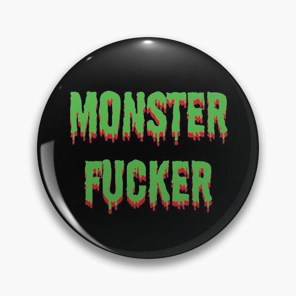 Monster F*cker Pin