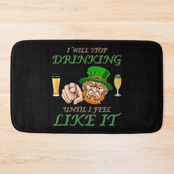 Item preview, I Will Stop Drinking Until I Feel Like It, St Patricks day, Chicago flag, Chicago Irish, city, cute, Irish, retro, shamrock, St Pattys day, vintage. Four Leaf Clover, Ireland, Leprechaun, designed and sold by bimmer325.