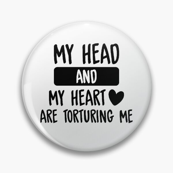 Item preview, My Head And My Heart Are Torturing Me designed and sold by FilipeFerreira.