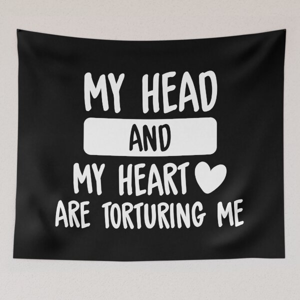 Item preview, My Head And My Heart Are Torturing Me (White) designed and sold by FilipeFerreira.