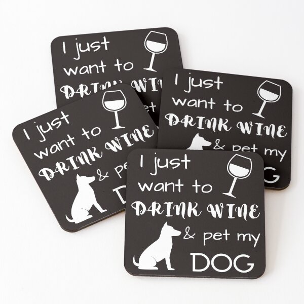 Item preview, I Just want to drink wine & pet my dog designed and sold by Anako Design.