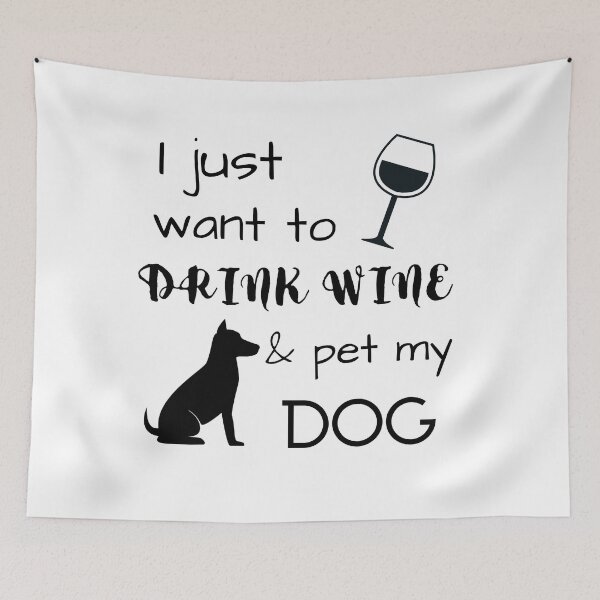 Item preview, Copy of I Just want to drink wine & pet my dog designed and sold by Anako Design.
