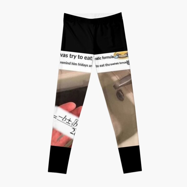 HE WAS TRYING TO EAT THE QUADRATIC FORMULA Leggings for Sale by