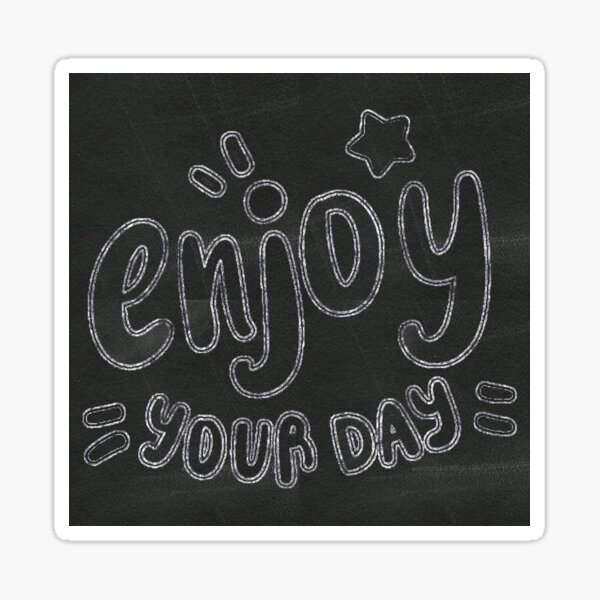 Enjoy Life Enjoy Your Day Sticker - Enjoy Life Enjoy Your Day Cobaltlend -  Discover & Share GIFs