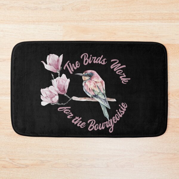 Item preview, The Birds Work for the Bourgeoisie, Funny Viral designed and sold by Chic Threads Shop.