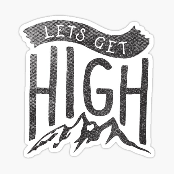 Item preview, Lets Get High designed and sold by cabinsupplyco.