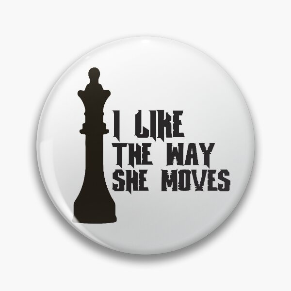 Item preview, I Like The Way She Moves. Chess Queen. designed and sold by luvmhykdesigns.