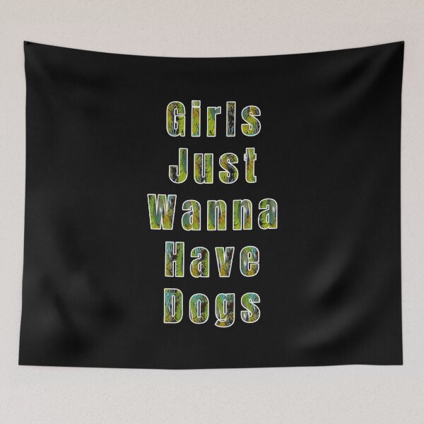 Item preview, Girls Just Wanna Have Dogs designed and sold by sasijaya.