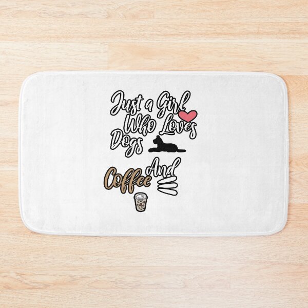 Item preview, Just a girl who loves Dogs and Coffee designed and sold by Yassineea65.