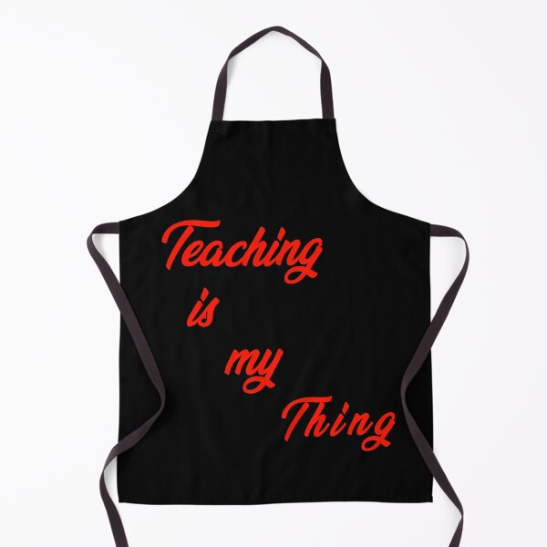Item preview, Teaching Is My Thing designed and sold by Lartheviking.