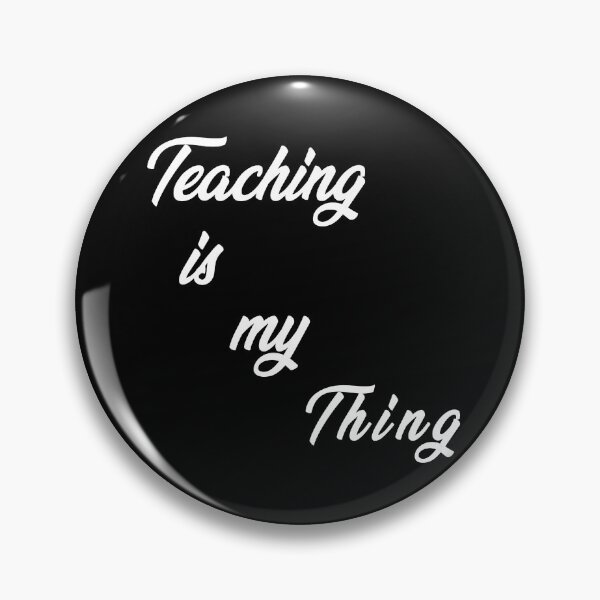Item preview, Teaching Is My Thing designed and sold by Lartheviking.