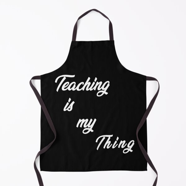 Item preview, Teaching Is My Thing designed and sold by Lartheviking.