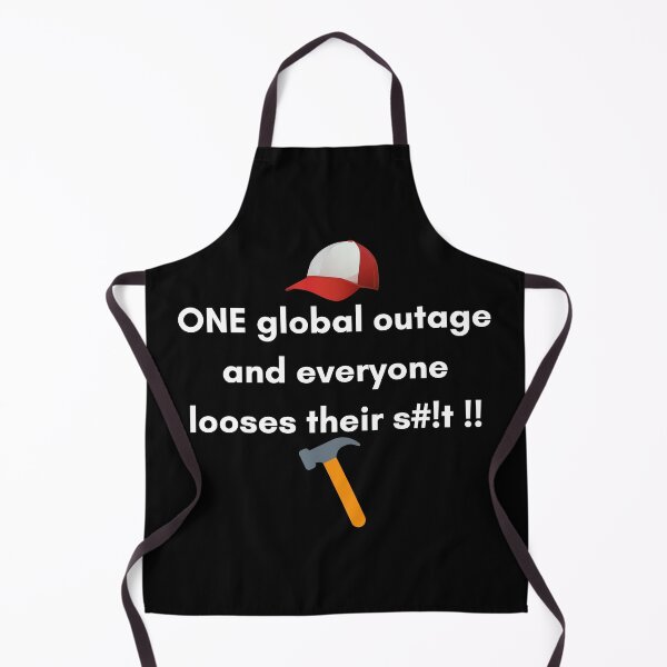 Item preview, one global outage and everyone looses their s#!t designed and sold by DrawingBoard.