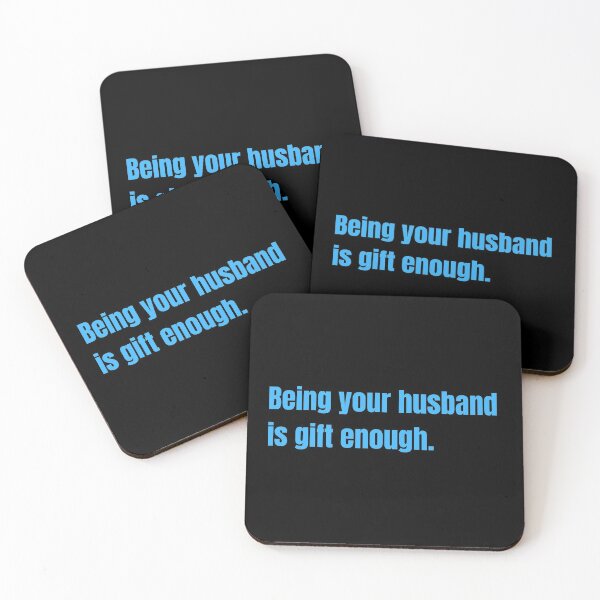 Item preview, Being Your Husband Is Gift Enough Funny Family Gift designed and sold by Nathalie Aynié.