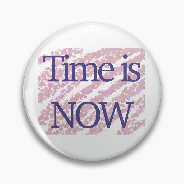 Item preview, Time is NOW designed and sold by daphnejourney.