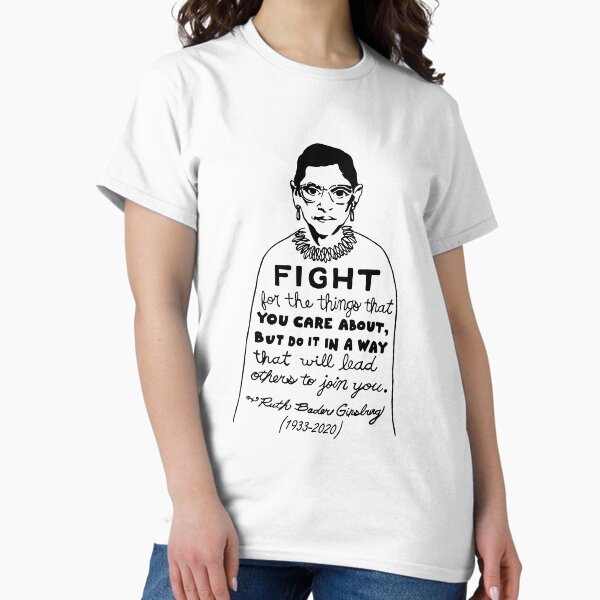 Item preview, Rip Ruth Bader Ginsburg Fight For The Things That You Care About Classic T designed and sold by ALBLCS.