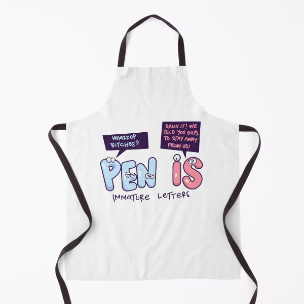 Item preview, Pen Is Immature Letters Gift designed and sold by TTFMerch.