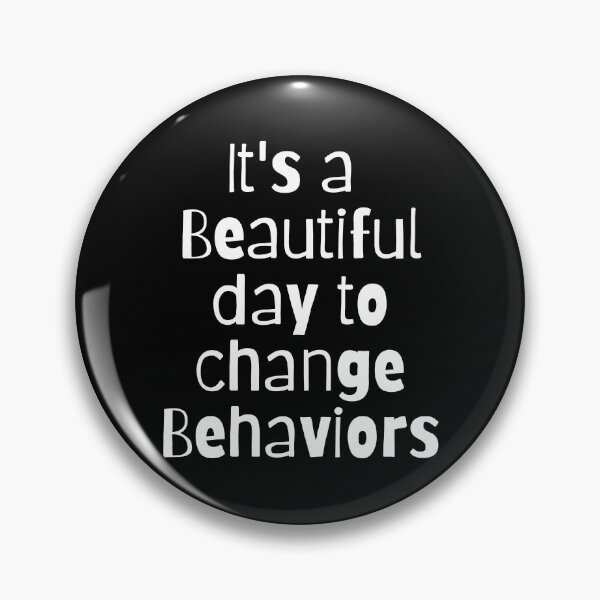 Item preview, It's a beautiful day to change behaviors - Psychology Design designed and sold by Psychologist's Inventory.