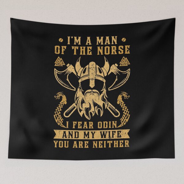 Item preview, Viking I Am The Man Of The Norse I Fear Odin And My Wife designed and sold by DanielleNicolet.