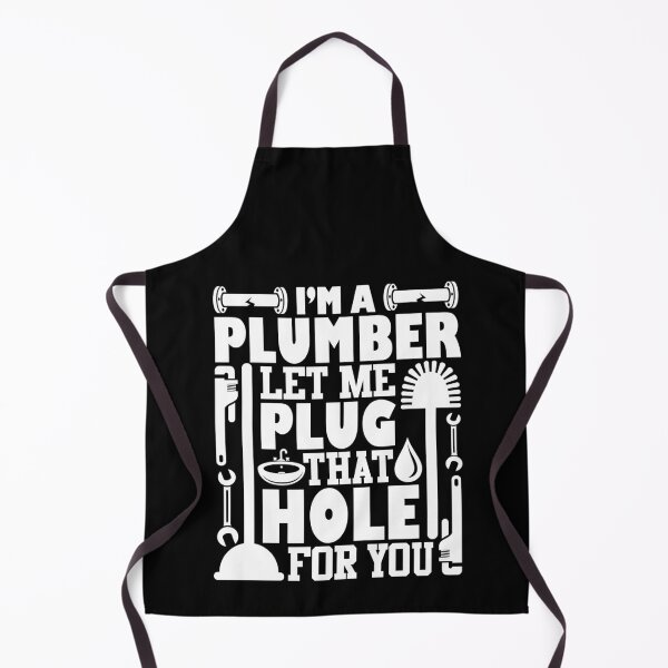 Item preview, I'm A Plumber Let Me Plug That Hole For You | Leaky Pipes designed and sold by GravitiTees.