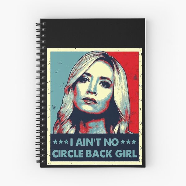 Item preview, I Ain't No Circle Back Girl Kayleigh McEnany designed and sold by analopes994.