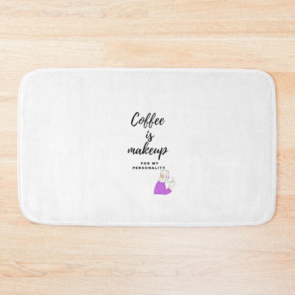 Item preview, Coffee is makeup for my personality  designed and sold by NGstil.