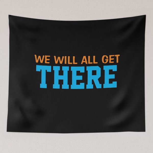 Item preview, We Will All Get There designed and sold by Gmaish.