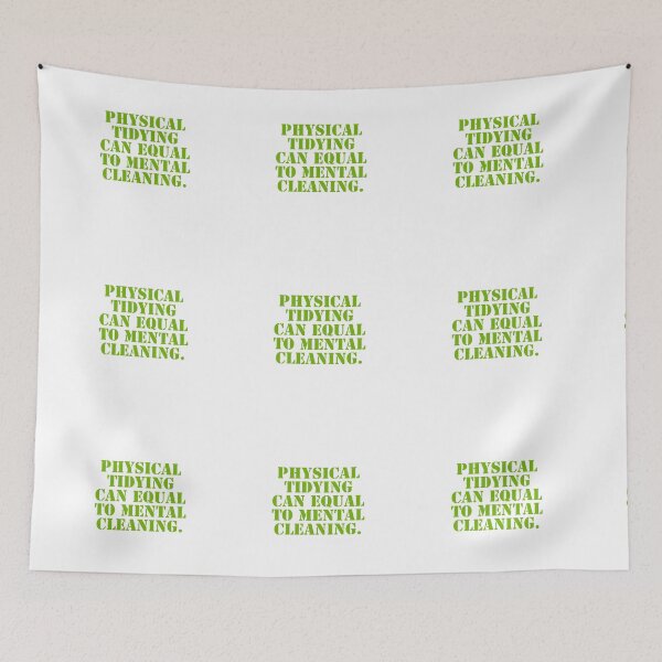Item preview, Physical tidying can equal to mental cleaning. designed and sold by Andrew Hopgood.
