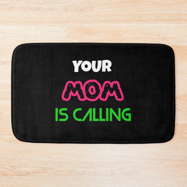 Item preview, YOUR MOM IS CALLING designed and sold by Harsh Giri.
