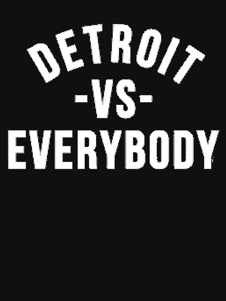 Detroit Vs Everybody Hoodie – City Tees