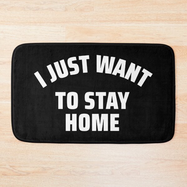 Item preview, I Just Want To Stay Home designed and sold by YOYOCollection.