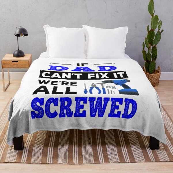 Item preview, If Dad Can't Fix it We're All Screwed designed and sold by ReadyArt.